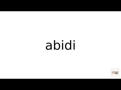How To Pronounce abidi