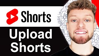 How To Upload YouTube Shorts From PC - Full Guide