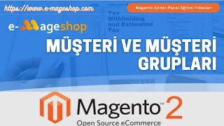 Magento Dersleri - Müşteri ve Müşteri Grupları