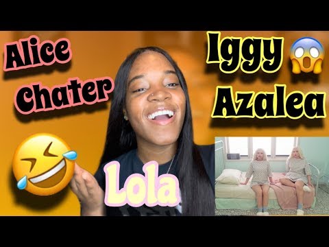 IGGY AZALEA FT ALICE CHATER LOLA (REACTION)🤣🔥or🗑