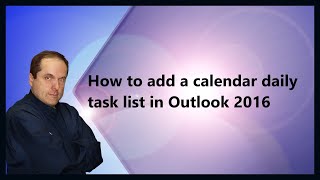 How to add a calendar daily task list in Outlook 2016