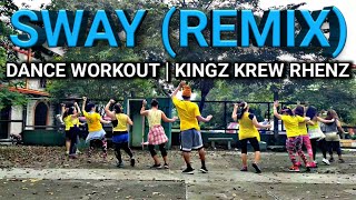 Download lagu SWAY (REMIX) | Dance Workout | Kingz Krew Rhenz mp3