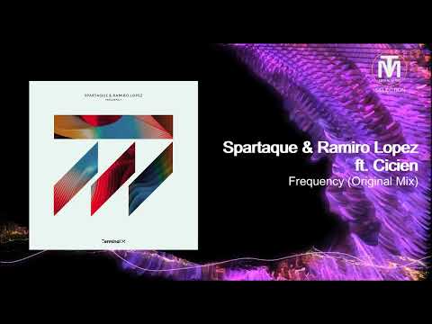Spartaque & Ramiro Lopez ft Cicien - Frequency (Original Mix) [Terminal M]