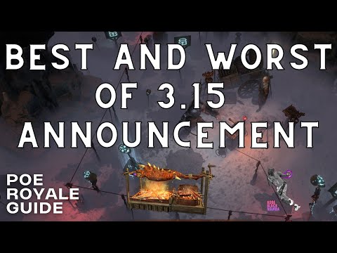 BEST AND WORST of 3.15 ANNOUNCEMENT, POE ROYALE GUIDE