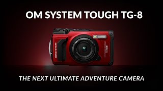 OM System Tough TG‑8 Rumors: The Next Ultimate Adventure Camera!