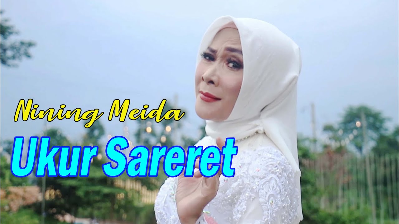 UKUR SARERET - NINING MEIDA (Official Pop Sunda)