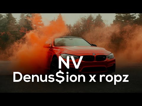 Denu$ion x ropz – NV  [Bass Boosted]