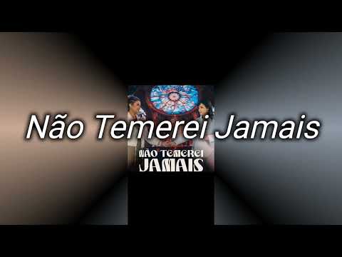 Nívea Soares + Marcela Tais [ Não temerei jamais ] PLAYBACK - COM LETRA