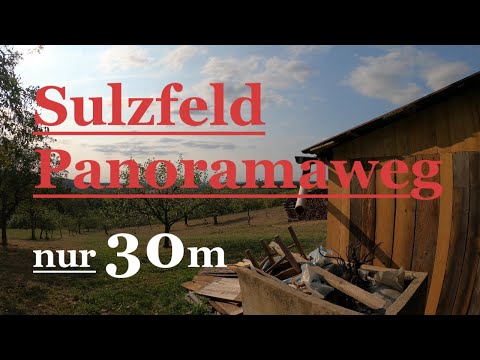 Sulzfeld Panoramaweg | 30 Meter #1 | #DerGärtner unterwegs