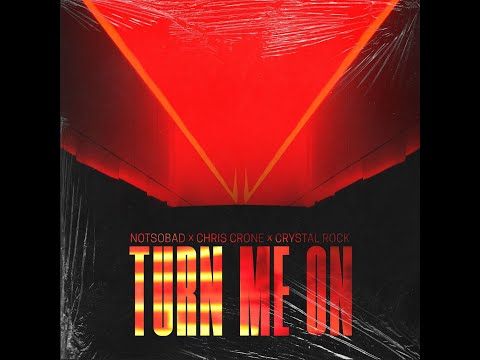 NOTSOBAD, Chris Crone & Crystal Rock - Turn Me On (ft. Lazar) (Audio)