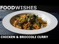 Chicken & Broccoli Curry – Two Old Friends On a New Adventure