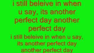 another perfect day lyrics :D