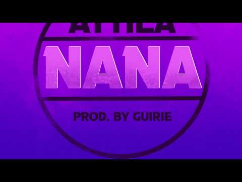 Attila & GuIRIE - Nana
