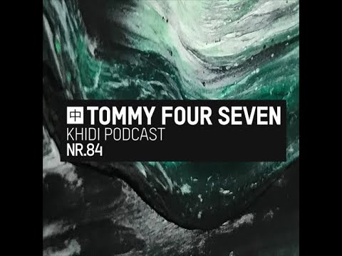 Tommy Four Seven @ KHIDI Podcast NR. #84