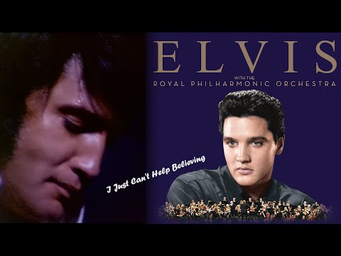 ELVIS PRESLEY - I Just Can't Help Believing (With the Royal Philharmonic Orchestra) New Edit 4K
