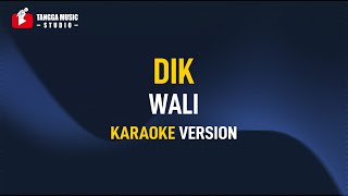 Download lagu Wali - DIK (Karaoke) mp3