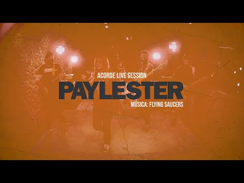 Paylester - "Flying Saucers" (Acorde Live Session)