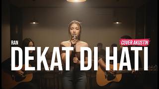 Download lagu RAN - Dekat Di Hati (2013) | Cover Akustik mp3