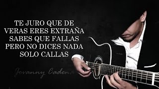 (LETRA) ¨SÓLO CALLAS¨ - Jovanny Cadena (Lyric Video)