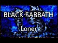 BLACK SABBATH - Loner (Lyric Video)