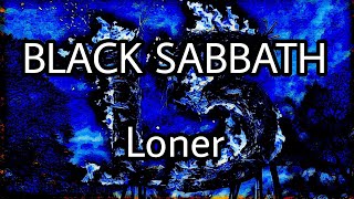 BLACK SABBATH - Loner (Lyric Video)