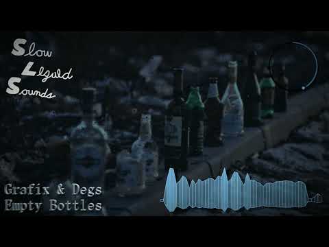 Grafix & Degs - Empty Bottles | SLS Edit