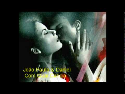 João Paulo & Daniel - Com Qual Carícia.avi