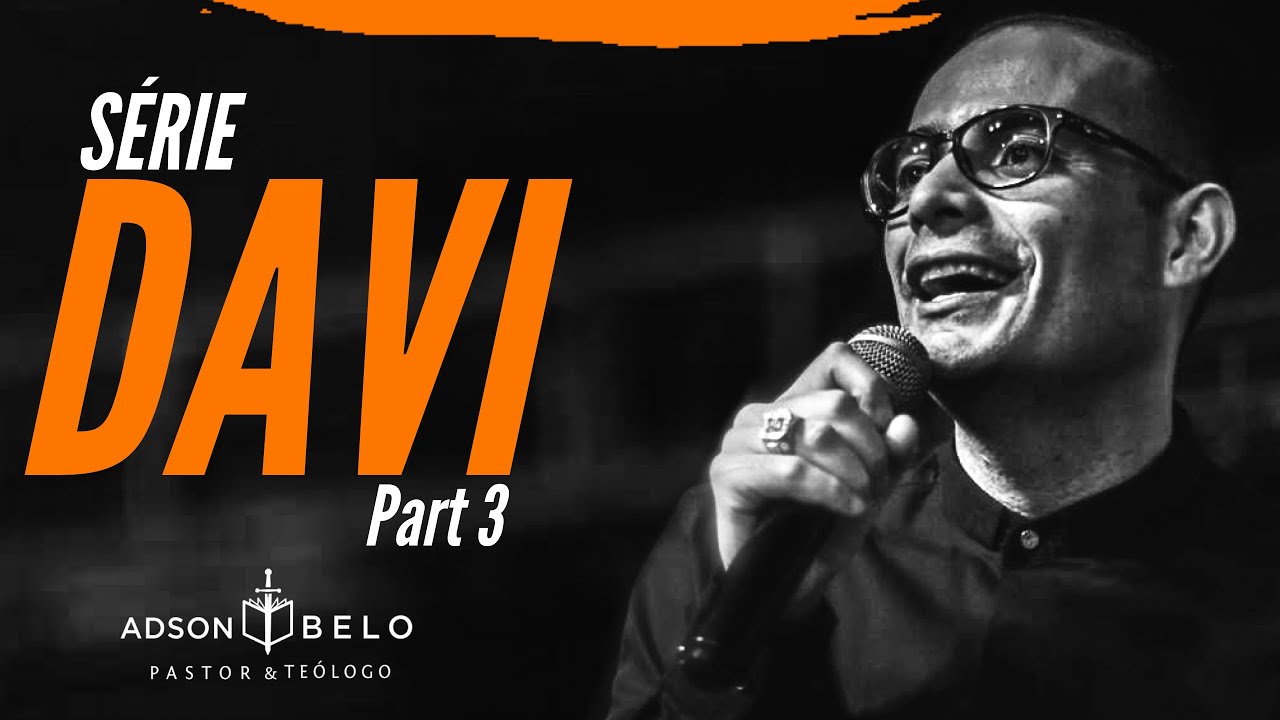 Pr. Adson Belo | 7 atitudes de Davi