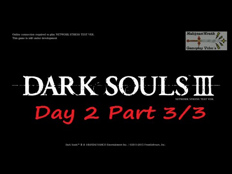 Dark Souls 3 - Network Stress Test - Day 2 Part 3/3 - PS4