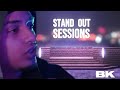 BK - Stand Out Session S2 Ep. 5 | Stand Out TV