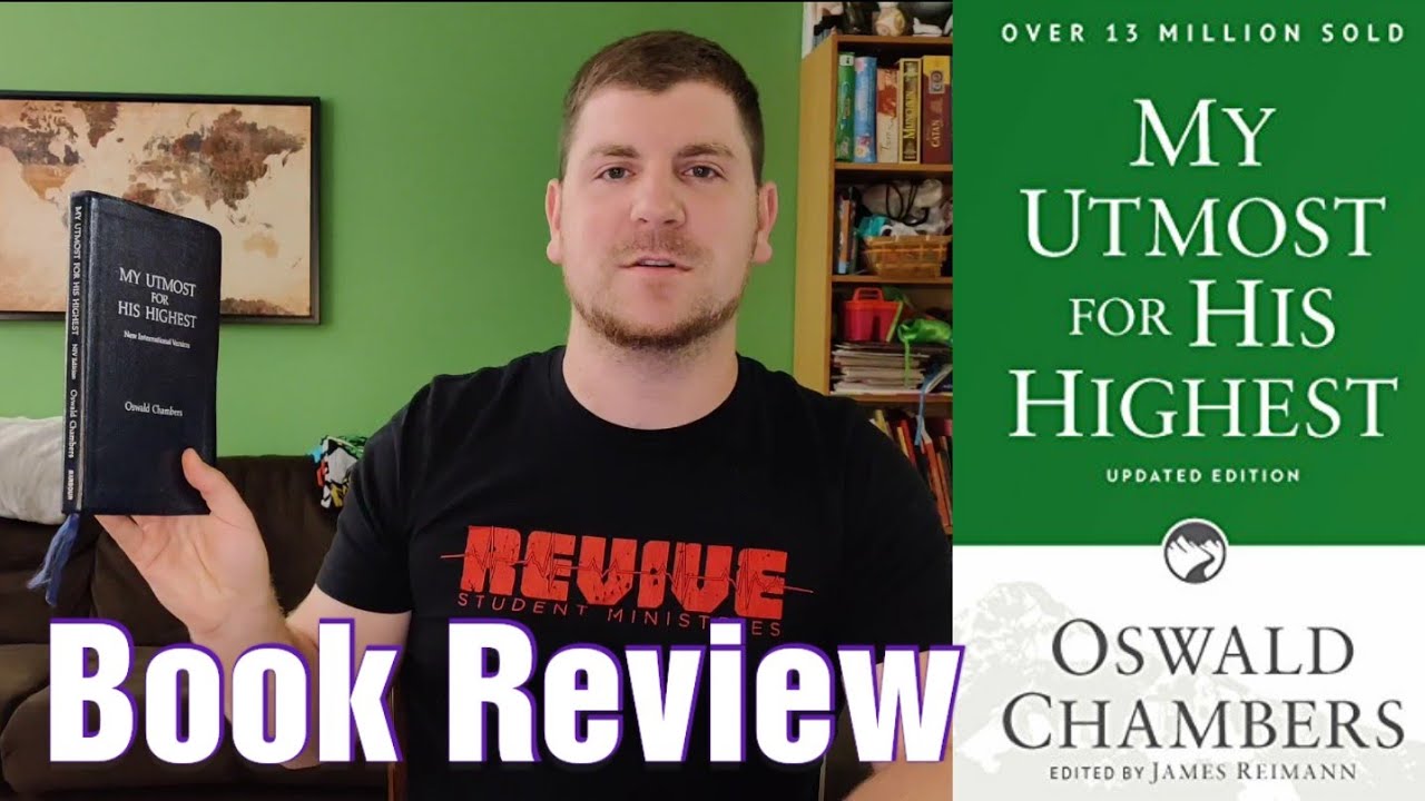 My Utmost for His Highest by Oswald Chambers - Book Review
