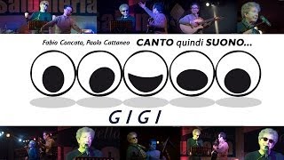 Gigi - Fabio Concato, Paolo Cattaneo