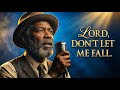 Lord Don T Let Me Fall ️ A Blues Prayer You Need To Hear Vintage Gospel Soul