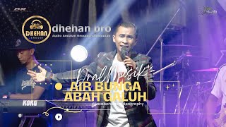 Download lagu DHEHAN PRO DHUNGTUUKKK KY PATIH NP CAK KEDER FT ANAG GALUH - AIR BUNGA - DRALF MUSIK mp3 Download lagu DHEHAN PRO DHUNGTUUKKK KY PATIH NP CAK KEDER FT ANAG GALUH - AIR BUNGA - DRALF MUSIK mp3