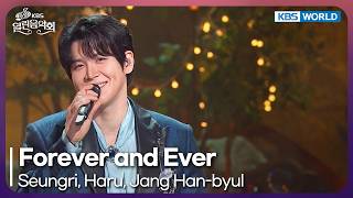 Seungri, Haru, Jang Han-byul - Forever and Ever [Open Concert : EP.1584] | KBS KOREA 260802