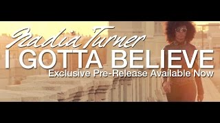 Nadia Turner - I Gotta Believe HD (Original)