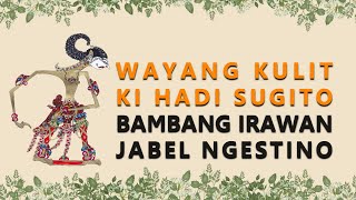 Download lagu Wayang Kulit Ki Hadi Sugito - Bambang Irawan Jabel Ngestino mp3