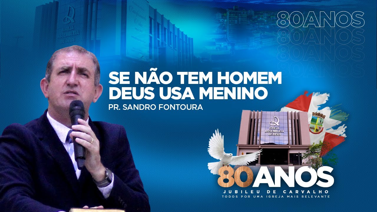 Se não tem homem Deus usa menino - Pr. Sandro Fontoura