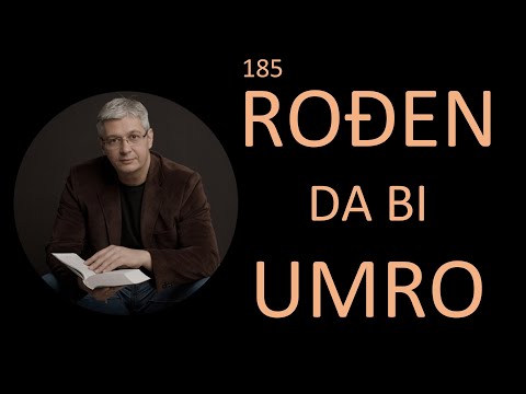 185 ROĐEN DA BI UMRO - Najslavniji i najsramotniji dan u istoriji ljudskog roda!