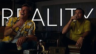 Once Upon A Time In Hollywood || Reality (Tribute)
