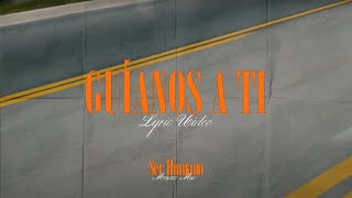 Guíanos A Ti (En Vivo)