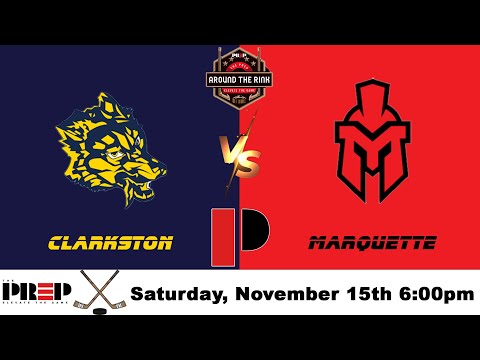 Around the Rink || Clarkston vs Marquette || Boy's High School Hockey || Full Livestream