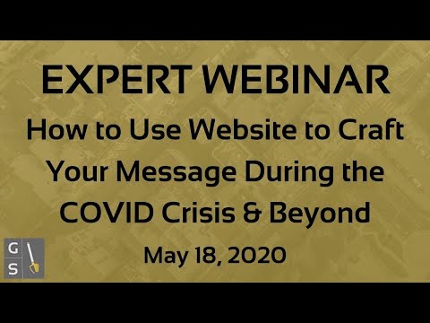Expert Webinar - How To Use Website Analytics to Craft Your Message During the COVID Crisis & Beyond