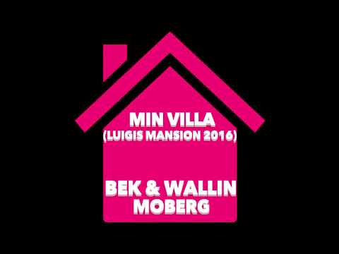 Min Villa (Luigis Mansion 2016)(bass Bossted by Mathiaswinther)