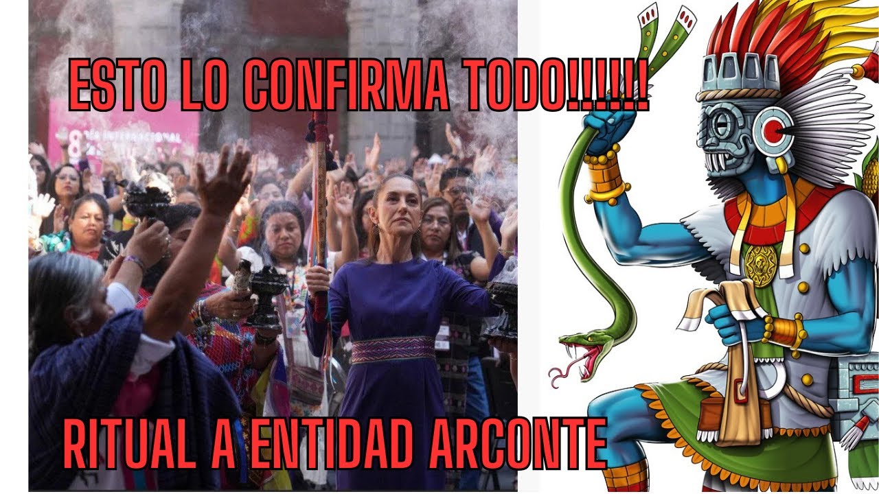 PRESIDENTA DE MEXICO REALIZA RITUAL A ENTIDAD ARCONTE Y FUNCIONA