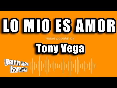 Tony Vega - Lo Mio Es Amor (Versión Karaoke)