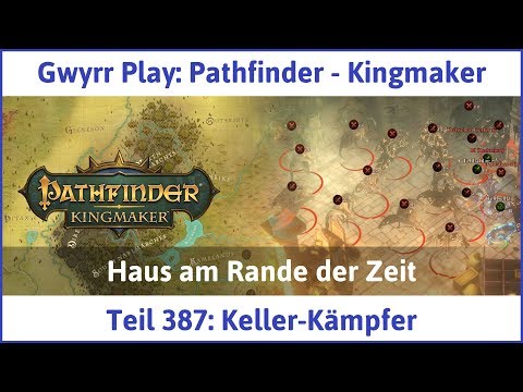 Pathfinder - Kingmaker Teil 387: Keller-Kämpfer - Let's Play|Deutsch