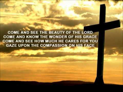 Come and see the beauty of the Lord Lyrics (This is what Good Friday is all about).