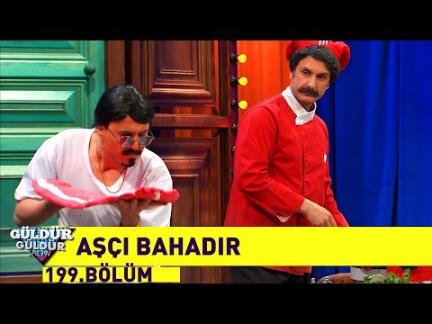 Güldür Güldür Show 199.Bölüm - Aşçı Bahadır