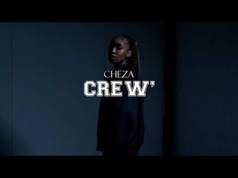 Cheza - CREW (Clip officiel)